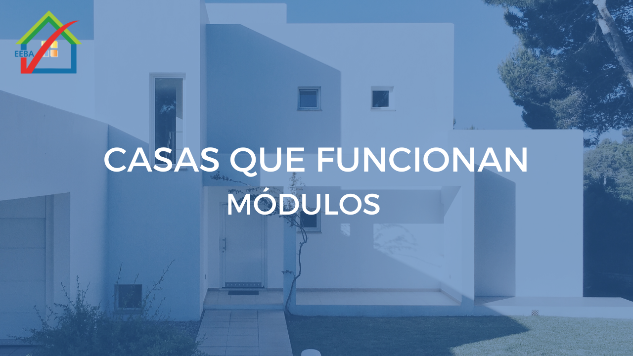 Casas que Funcionan: Módulos (SPANISH)
