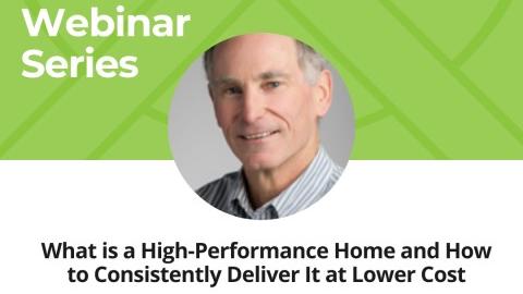 What is a High-Performance Home and How to Consistently Deliver It at Lower Cost
